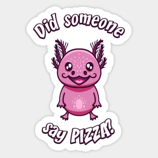 Axolotl loves pizza Sticker